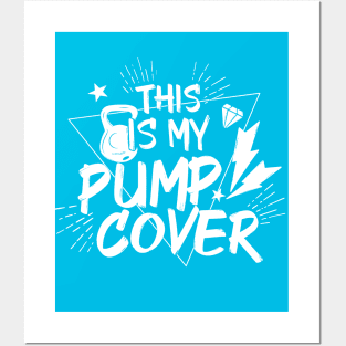 This Is My Pump Cover Power Up Your Fitness Posters and Art